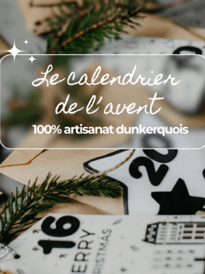 Calendrier de l'Avent 100% artisanat dunkerquois